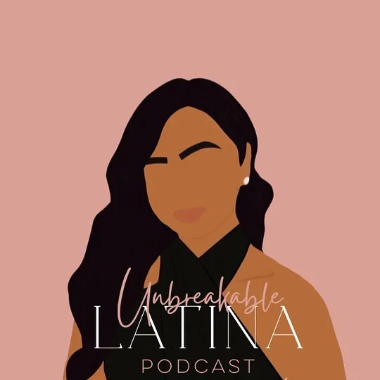 Melina registered a trademark for her podcast and business, Unbreakable Latina.